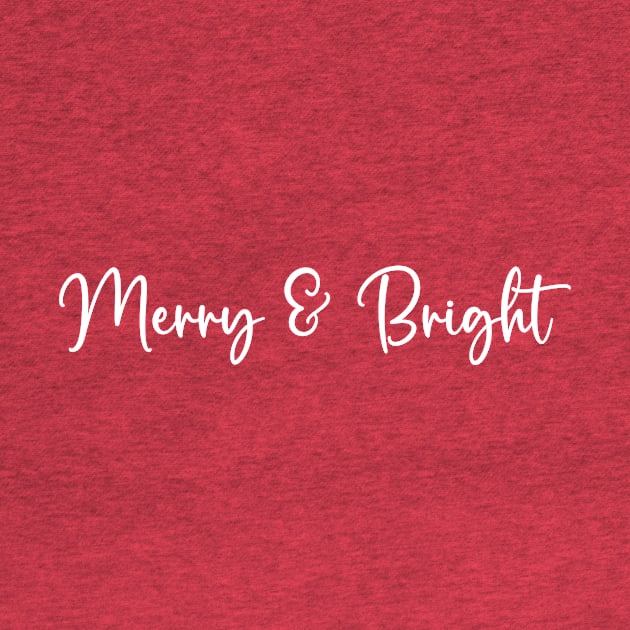 Merry And Bright by RefinedApparelLTD